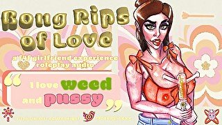 BONG RIPS OF LOVE!! (WEED N PUSSY) - F4F AUDIO - [smoke and chill][mutual masturbation][girlfriends]