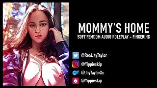 Mommy's Home - Soft Femdom Audio Roleplay