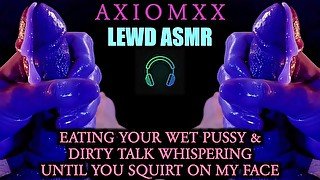 (LEWD ASMR) Eating Your Wet Pussy & Whisper Dirty Talking Until You Squirt On My Face - Erotic JOI