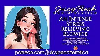 An Intense Stress Relieving Blowjob (Just in time for the holidays!)