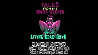 Tales from the Smut Keeper - Living Dead G0th [Male X Female] Preview