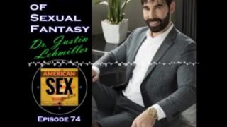 The Science of Sexual Fantasy - American Sex Podcast