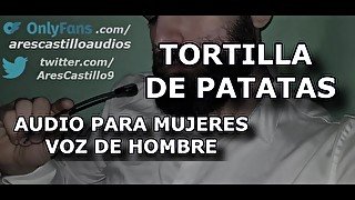 Tortilla de patatas - Audio para MUJERES (o no) - Voz de hombre - España