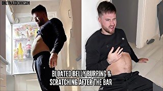 Bloated belly burping & scratching after the bar