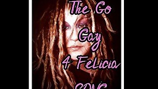 AUDIO ONLY - The go gay for Felicia song