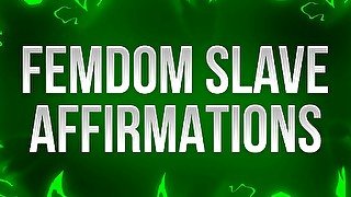 Femdom Slave Affirmations for Addicts