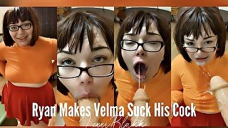 Ryan makes Velma SUCK HIS COCK