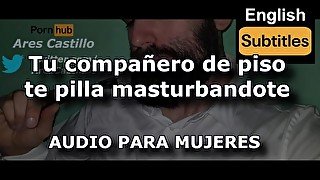 Tu compañero de piso te pilla pajeandote (Sub EN) - Audio para MUJERES - Voz de hombre - ASMR España