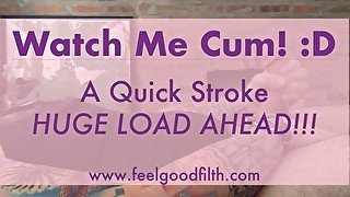 LOUD MALE ORGASM: A Quick Stroke & HUGE LOAD From My Thick Throbbing Cock