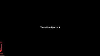 The S Virus Episode 4