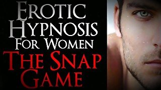 The Snap Game for Women. Female Orgasm Denial. ASMR Male Voice.