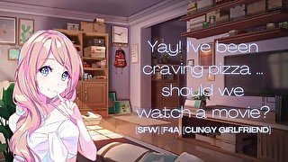 Pizza and movie night with your clingy girlfriend [F4A] [SFW] Female voice girlfriend ASMR