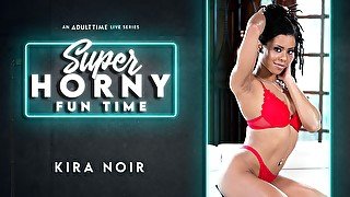 Kira Noir in Kira Noir - Super Horny Fun Time