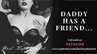 Daddy Brought His Friend To Play... - THREESOME PATREON TEASER - AUDIO ASMR - PORN FOR WOMEN