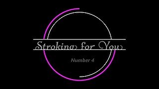 Stroking For You No. 4