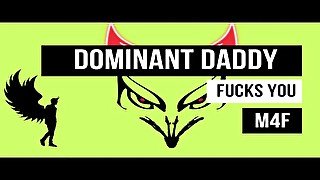 [M4F] Dominant Daddy fucks you - ASMR Erotic audio for women