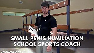 Small penis humiliation school sports coach