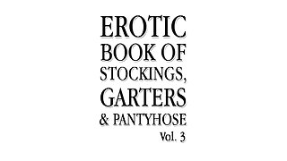 Erotic book of nylons.garters and hose.1