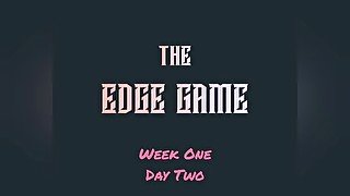 The Edge Game -Week One -Day Two