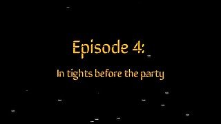 Episode 4: Cum in tights before the party