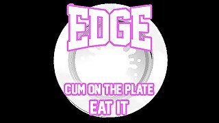 AUDIO ONLY - Edge cum on the plate eat it