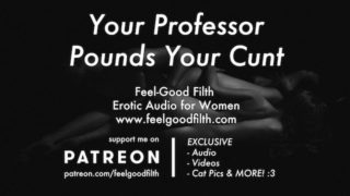 Fucked Hard by Your Dirty Professor (Erotic Audio for Women)