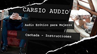 Cachada Instrucciones - AUDIO Erótico para Mujeres [Voz Masculina] [Instrucciones] [ASMR]