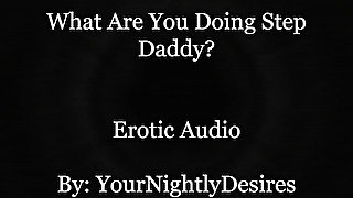 An Affair With Your Step Daddy [Cheating] [69] [Confession] (Erotic Audio for Women)