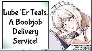 Lube 'Er Teats, A Boobjob Delivery Service!