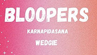 Bloopers Karnapidasana Wedgie