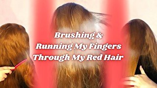 Brushing & Running My Fingers Through My Red Hair Teaser