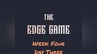 The Edge Game Week Four Day Three