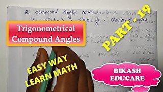 Compound Angles Math Slove By Bikash Educare Episode 19