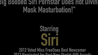 Big Boobed Siri Pornstar Does Hot Diving Mask Masturbation!