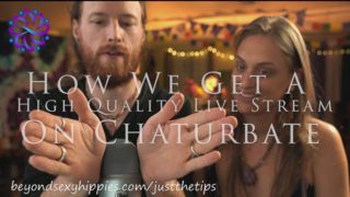 How We Do A High Quality Video Stream On Chaturbate