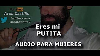 Eres mi putita - Audio para MUJERES - Voz de hombre - España - JOI asmr en español