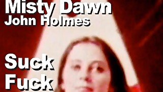 Misty Dawn & John Holmes suck fuck facial