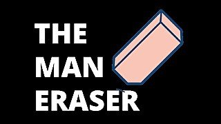 AUDIO ONLY - The man eraser