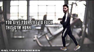 You give your life to fuck this gym hunk