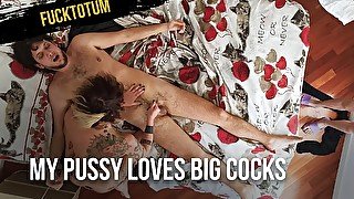 My pussy loves big cocks