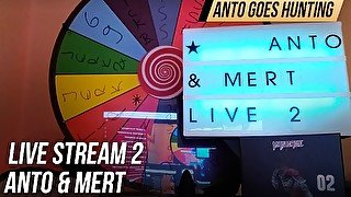 Live Stream 2 - Anto & Mert