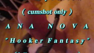 B.B.B. preview: Ana Nova "Hooker Fantasy"(cumshot only) with SloMo WMV