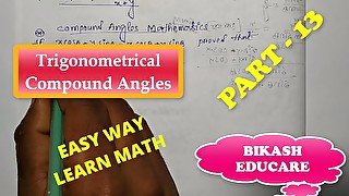 Compound Angles Math Slove By Bikash Educare Episode 13