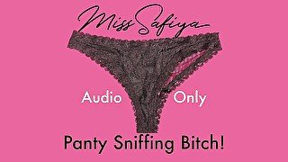 AUDIO ONLY - Panty sniffing bitch!