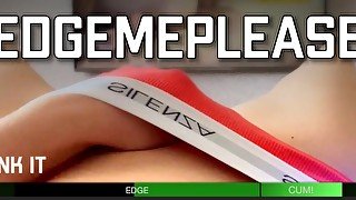 EDGE ME PLEASE - EDGING CHALLENGE JOI