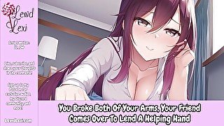 You Broke Both Of Your Arms, Your Friend Comes Over To Lend A Helping Hand [Erotic Audio Only]