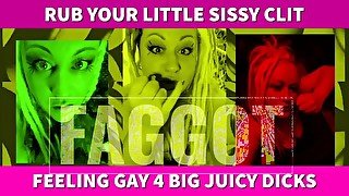 Admit you have a little sissy clit and you are a faggot for big juicy dicks