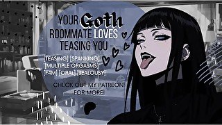 Your Jealous Goth Roommate Loves Teasing You [Erotic Audio]