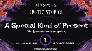 A Special Kind of Present (Erotic Audio for Women) [ESES2]