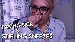 Faking Sick & Stifling Sneezes